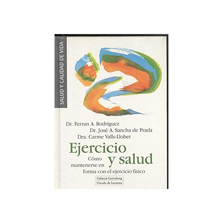EJERCICIO Y SALUD. CÓMO MANTENERSE EN FORMA CON EL EJERCICIO FÍSICO.